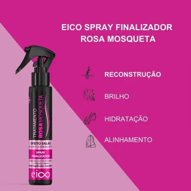 Spray Finalizador Eico Tratamento Rosa Mosqueta 120ml