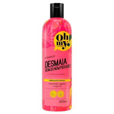 Shampoo Oh My Desmaia Sem Dó Nem Piedade Hidratação Intensa 300ml