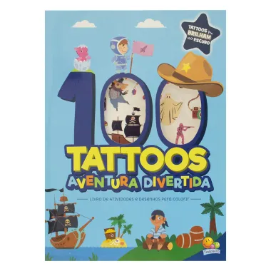 Livro de Atividades e Desenhos para Colorir Todolivro 100 Tattos Que Brilham no Escuro Aventura Divertida