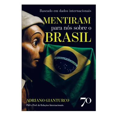 Livro Mentiram Para N&oacute;s Sobre o Brasil
