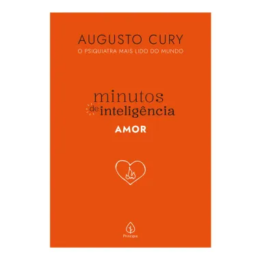 Livro Minutos de Intelig&ecirc;ncia Amor Augusto Cury Editora Principis