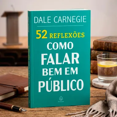 Livro 52 Reflex&otilde;es Como Falar Bem em P&uacute;blico Dale Carnegie Editora Principis