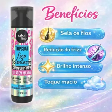 Shampoo Primer Salon Line Top Coat Liso Ostenta&ccedil;&atilde;o 300ml