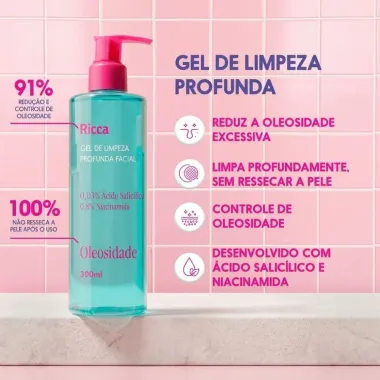 Gel De Limpeza Profunda Facial Ricca Oleosidade 0,03% &Aacute;cido Salic&iacute;lico e 0,8% Niacinamida 300ml