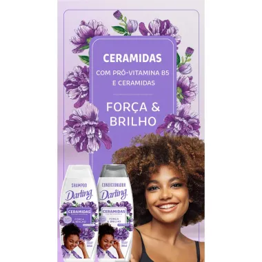 Shampoo Darling Ceramidas For&ccedil;a e Brilho 350ml