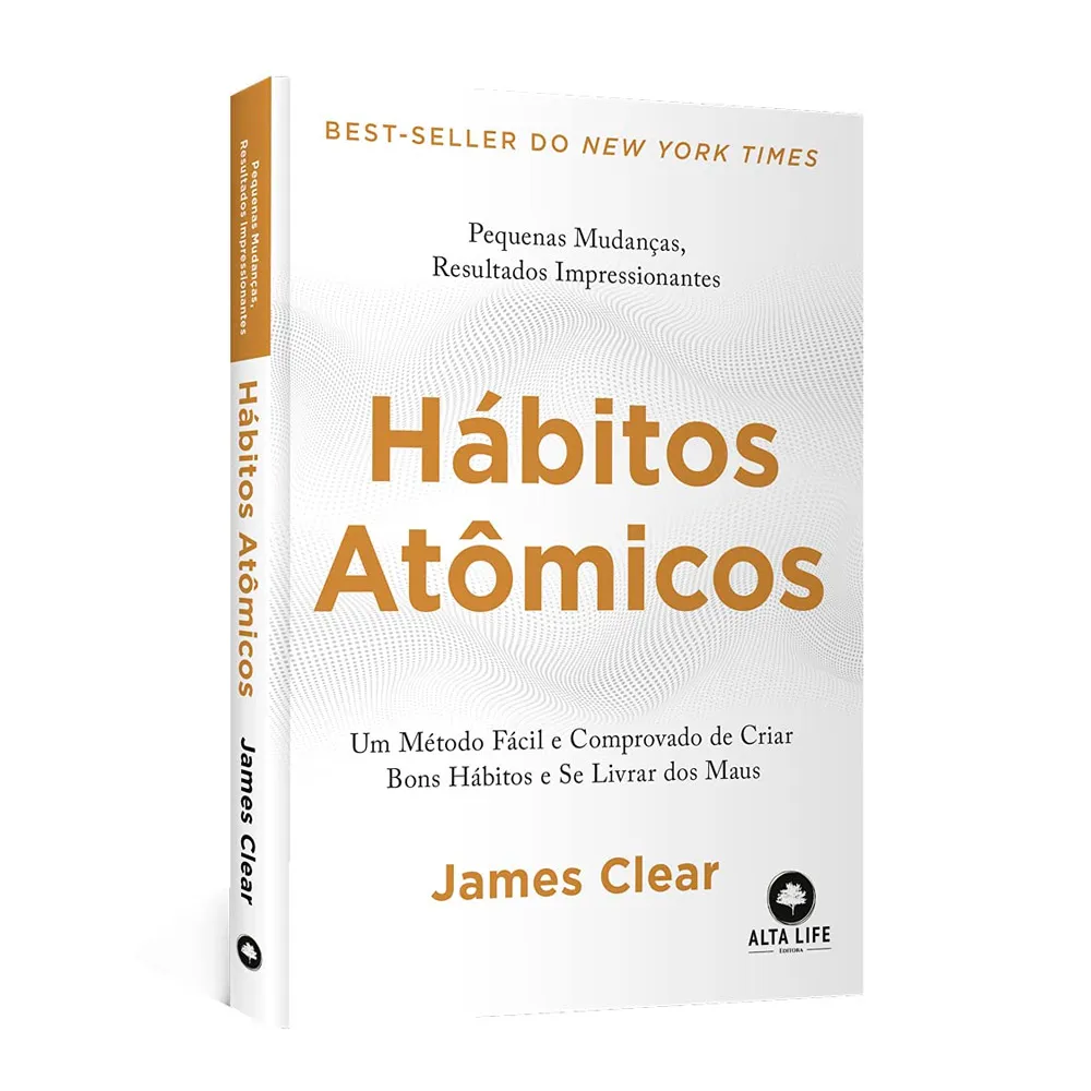 Livro Hábitos Atômicos: Um Método Fácil e Comprovado de Criar Bons Hábitos e se Livrar dos Maus