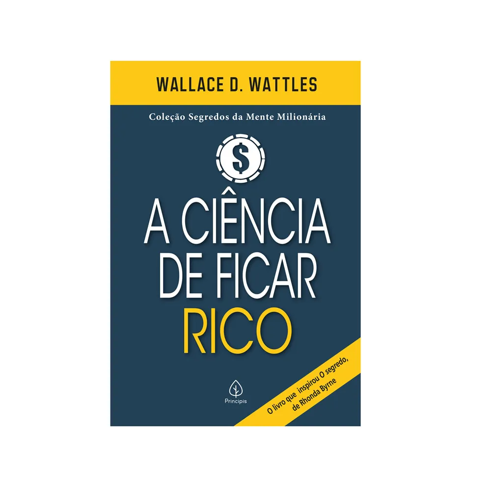 Livro A Ciência de Ficar Rico Wallace D. Wattles